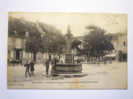 Delcampe - PAT - 1204  FELLETIN  :  FONTAINE COURTAUD DIVINERESSE Et Place De La HALLE   1915   XXX - Felletin
