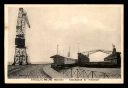 Delcampe - 33 - PAUILLAC-MEDOC - APPONTEMENT DE L'ATLANTIQUE - VOIR ETAT - Pauillac