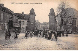 Delcampe - CREPY EN VALOIS - La Porte De Paris - Très Bon état - Crepy En Valois