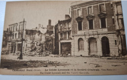 Delcampe - CAMBRAI  SOCIETE GENERALE ET CREDIT LYONNAIS RUINES VISA 2167  CAMBRAI EST SITUE DANS L'AISNE !!!  WWW1 - Cambrai
