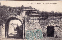 Delcampe - 89 - Yonne -  L'ISLE Sur SEREIN - La Porte Du Vieux Chateau - L'Isle Sur Serein