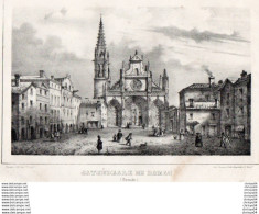 Delcampe - 99Mq  Litho Lithographie De J. Philippe 33 Bazas La Cathédrale - Bazas