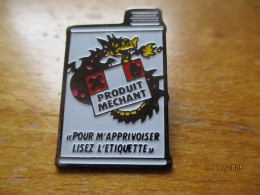 Delcampe - Pin's Produit Méchant - Andere & Zonder Classificatie