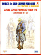 Delcampe - Poilu Caporal D'infanterie Verdun 1916 Armée Française 1914 1918 Militaria ,  Soldats Des Deux Guerres Mondiales N° 6 - French