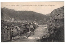 Delcampe - LE CHEYLARD  Le Rocher De Chevillière Et Le Pont De La Guinguette - Le Cheylard