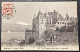 Delcampe - 5743 - Chateau De NYON Et Le Mont Blanc - 1907 Timbrée - Nyon