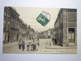 Delcampe - PAT - 1534  BAR-LE-DUC  :  La Rue Des Ducs De BAR   1911   XXX - Bar Le Duc