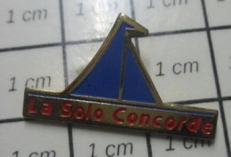 Delcampe - 821 Pin's Pins / Beau Et Rare / SPORTS / BATEAU VOILE VOILIER LA SOLO CONCORDE - Vela