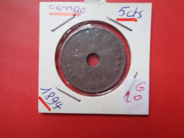 Delcampe - CONGO BELGE 5 Centimes 1894 (A.6) - 1885-1909: Leopold II