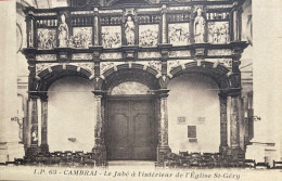 Delcampe - CPA CAMBRAI - LE JUBE A L'INTERIEUR DE L'EGLISE ST GERY - Cambrai
