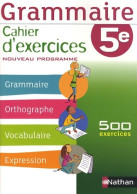 Delcampe - Grammaire 5e : Cahier D'exercice (2010) De Cécile De Cazanove - 6-12 Years Old