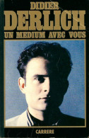 Delcampe - Un Médium Avec Vous (1989) De Didier Derlich - Esotérisme