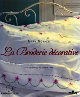 Delcampe - La Broderie Décorative (1997) De Mary Norden - Decoración De Interiores