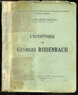 Delcampe - L'esthetique De Georges Rodenbach - Recherche Et Affirmation D'une Esthetique : Les Poesies, Le Theatre, Les Romans, Nou - Valérian