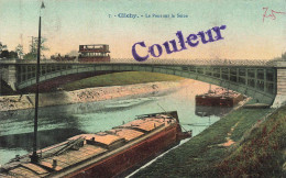 Delcampe - [-30%] FRANCE - Clichy - Vue Sur Le Pont Sur La Seine - Colorisé - Carte Postale Ancienne - Clichy