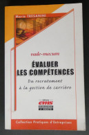Delcampe - Evaluer Les Compétences, Du Recrutement à La Gestion De Carrière. De Marie Tresanini. EMS 2004 - Economía
