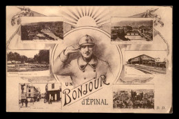 Delcampe - 88 - EPINAL - UN BONJOUR - MULTIVUES ET SOLDAT - Epinal
