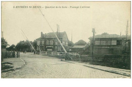 Delcampe - 60.ESTREES SAINT DENIS.n°24001.QUARTIER DE LA GARE.PASSAGE A NIVEAU - Estrees Saint Denis