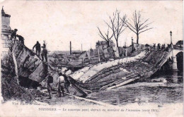 Delcampe - 02 - Aisne -  SOISSONS - Le Nouveau Pont Detruit Au Moment De L Invasion - Guerre Aout 1914 - Soissons