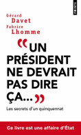 Delcampe - Un Président Ne Devrait Pas Dire ça... (2017) De Gérard Davet - Politik