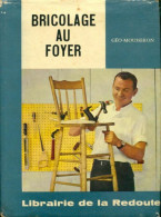 Delcampe - Bricolage Au Foyer (1961) De Géo Mousseron - Do-it-yourself / Technical