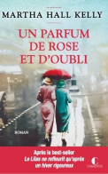 Delcampe - Un Parfum De Rose Et D'oubli (2019) De Martha Hall Kelly - Historisch