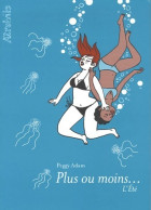 Delcampe - Plus Ou Moins : L'été (2006) De Peggy Adam - Autres & Non Classés