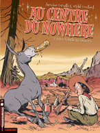 Delcampe - Au Centre Du Nowhere Tome I : L'oreille Du Saumon (2005) De Jean-Luc Cornette - Autres & Non Classés