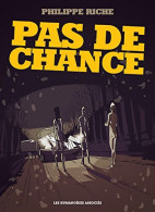Delcampe - Pas De Chance (2013) De Philippe Riche - Autres & Non Classés