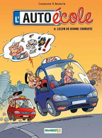 Delcampe - L'auto-école Tome VI : Leçon De Bonne Conduite (2008) De Cazenove - Autres & Non Classés