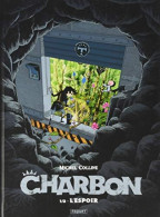 Delcampe - Charbon Tome I : L'espoir (2020) De Colline - Autres & Non Classés