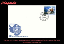 Delcampe - CUBA SPD-FDC. 2012-29 XXX ANIVERSARIO DE LA PRIMERA EXPEDICIÓN CUBANA A LA ANTÁRTIDA. ANTONIO NÚÑEZ JIMÉNEZ - FDC