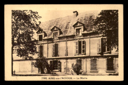 Delcampe - 40 - AIRE-SUR-L'ADOUR - LA MAIRIE - Aire