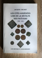 Delcampe - Les Cités Assiégées Lors De La Révolte Des Pays-Bas 1566-1624 DRUART Jacques - Libri & Software