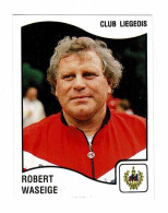 Delcampe - Panini Football 90 Voetbal Belgie Belgique 1990 Sticker Image Autocollant Club Luik Liegeois Liege Nr 186 Robert Waseige - Andere & Zonder Classificatie