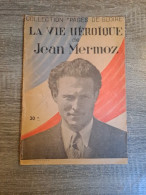 Delcampe - Edmond Blanc - La Vie Héroïque De Jean Mermoz - Other & Unclassified