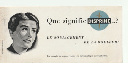 Delcampe - Buvard Publicitaire - DISPRINE Contre La Douleur  - Année : 193...? (B427) - Chemist's