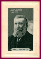 Delcampe - CP TISSÉE * BRODÉE * JEAN JAURÈS * MARTYR DE LA PAIX * SOIE * SOIERIE * DÉPUTÉ FRANÇAIS - Persönlichkeiten