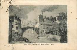 Delcampe - 07* ANNONAY  Ancien Pont De Cance        RL39.0408 - Annonay