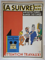 Delcampe - MAGAZINE PERIODIQUE A SUIVRE HS ARCHITECTURE DE BANDE DESSINEE JOOST SWARTE MARTIN JUILLARD TARDI TED BENOIT ARNO BILAL - Altri & Non Classificati