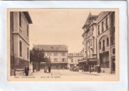 Delcampe - CPA :  14 X 9  -  ANNEMASSE  -  RUE  DE  LA  GARE - Annemasse