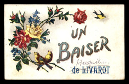 Delcampe - 14 - LIVAROT- UN BAISER - FLEURS ET OISEAUX - Livarot
