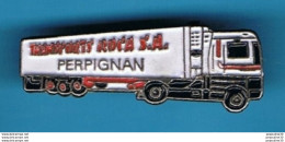 Delcampe - 1 PIN'S  //   ** TRANSPORTS / ROCA S.A. // PERPIGNAN ** - Transport