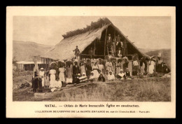 Delcampe - MISSIONS - NATAL - OBLATS DE MARIE-IMMACULEE - EGLISE EN CONSTRUCTION - Missions