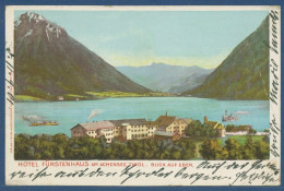Delcampe - Hotel Fürstenhaus Am Achensee, Blick Auf Eben, Gelaufen 1901 (AK4872) - Achenseeorte