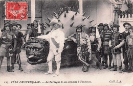 Delcampe - 13 -  TARASCON - La Tarasque Et Ses Servants A Tarascon - 1913 - Tarascon