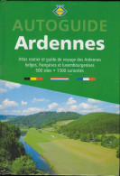 Delcampe - Julot1939 ... AUTOGUIDE ARDENNES ( Belges , Françaises , Luxembourgeoises ) . 310 Pages . - Bouillon