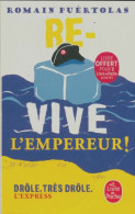 Delcampe - Re-vive L'empereur ! (2021) De Romain Puértolas - Otros & Sin Clasificación