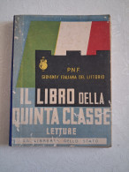 Delcampe - Bq Libro Fascismo I Libro Della Quinta Classe Letture - Décrets & Lois