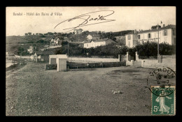 Delcampe - 83 - BANDOL - HOTEL DES BAINS ET VILLAS - Bandol